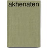 Akhenaten by Donald B. Redford