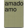 Amado Amo by Rosa Montero