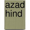 Azad Hind door Subhas Chandra Bose