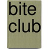 Bite Club door Rachel Caine