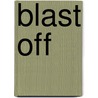 Blast Off door S. Mark Young