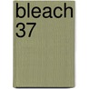 Bleach 37 door Tite Kubo