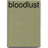 Bloodlust by Nick Bleszynski