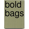 Bold Bags door Lazy Girl Designs