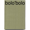Bolo'Bolo by P.M.