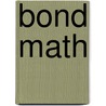 Bond Math door Donald M. Smith