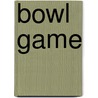 Bowl Game door Frederic P. Miller