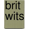 Brit Wits door Iain Ellis