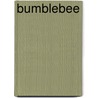 Bumblebee by The Reader'S. Digest