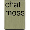 Chat Moss by Frederic P. Miller