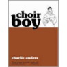 Choir Boy door Charlie Anders