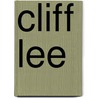 Cliff Lee door Michelle Medlock Adams