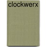 Clockwerx by Jean-Baptiste Hostache