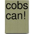 Cobs Can!