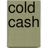 Cold Cash by Jerry Harju