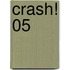 Crash! 05