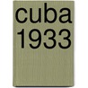 Cuba 1933 door Justo Carrillo