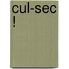 Cul-Sec ! door Jean-Pierre Desclozeaux