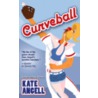 Curveball door Kate Angell
