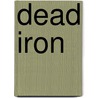Dead Iron door Devon Monk