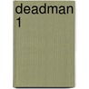 Deadman 1 by Jack Miller