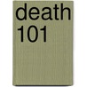 Death 101 door Sandra Helene Straub