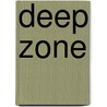 Deep Zone door Tim Green