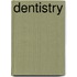 Dentistry