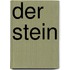 Der Stein