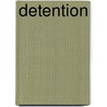 Detention by Jeffrey J.
