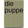 Die Puppe door Collective