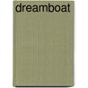 Dreamboat door Doug J. Swanson