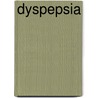 Dyspepsia door Donald O. Castell