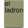 El Ladron by Jan Needle