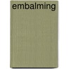 Embalming by Robert Mayer