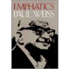 Emphatics by Paul Weiss