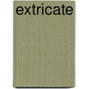 Extricate by S.R. Longshore