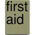 First Aid