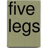 Five Legs by Graeme Gibson