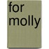 For Molly