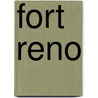 Fort Reno door Stanley Hoig