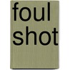 Foul Shot door Lori Jamison