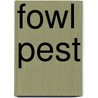 Fowl Pest by James Andrew Hall