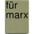Für Marx