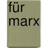 Für Marx by Louis Althusser