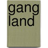 Gang Land door Tony Thompson
