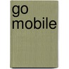 Go Mobile door Jeanne Hopkins