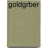 Goldgrber by Achim Rathke