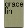 Grace Lin by Jill C. Wheeler