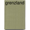 Grenzland by Barbara Mutschler
